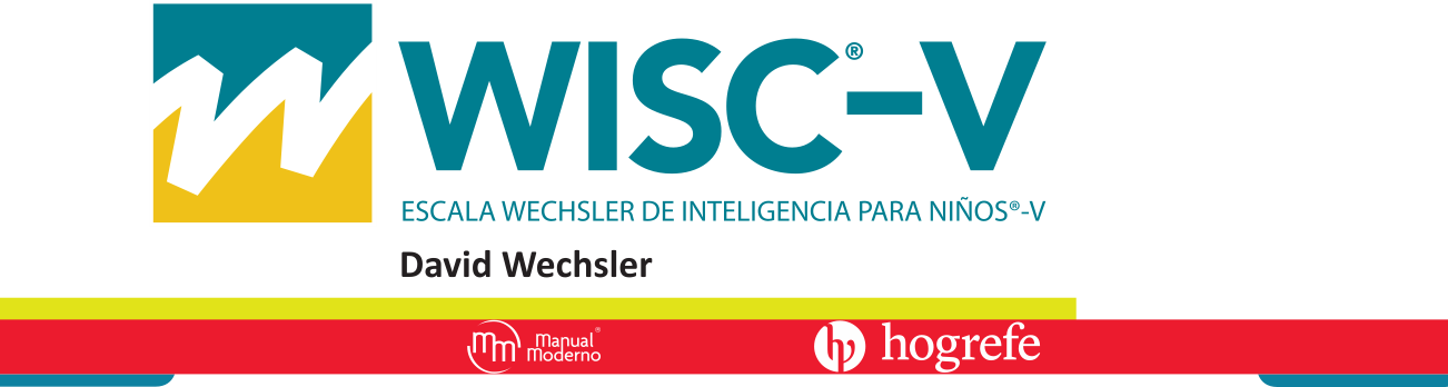 Escala Wechsler de Inteligencia para Niños®- Quinta edición (WISC®-V)