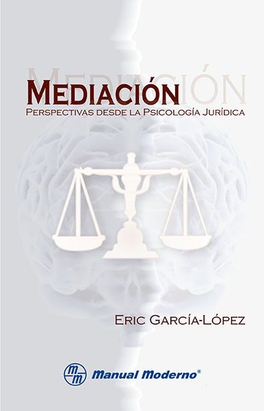 Mediación. Perspectivas desde la Psicología Jurídica