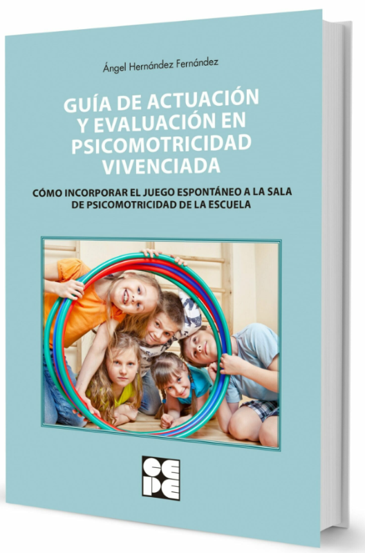 Guía de Actuación y Evaluación en Psicomotricidad Vivenciada