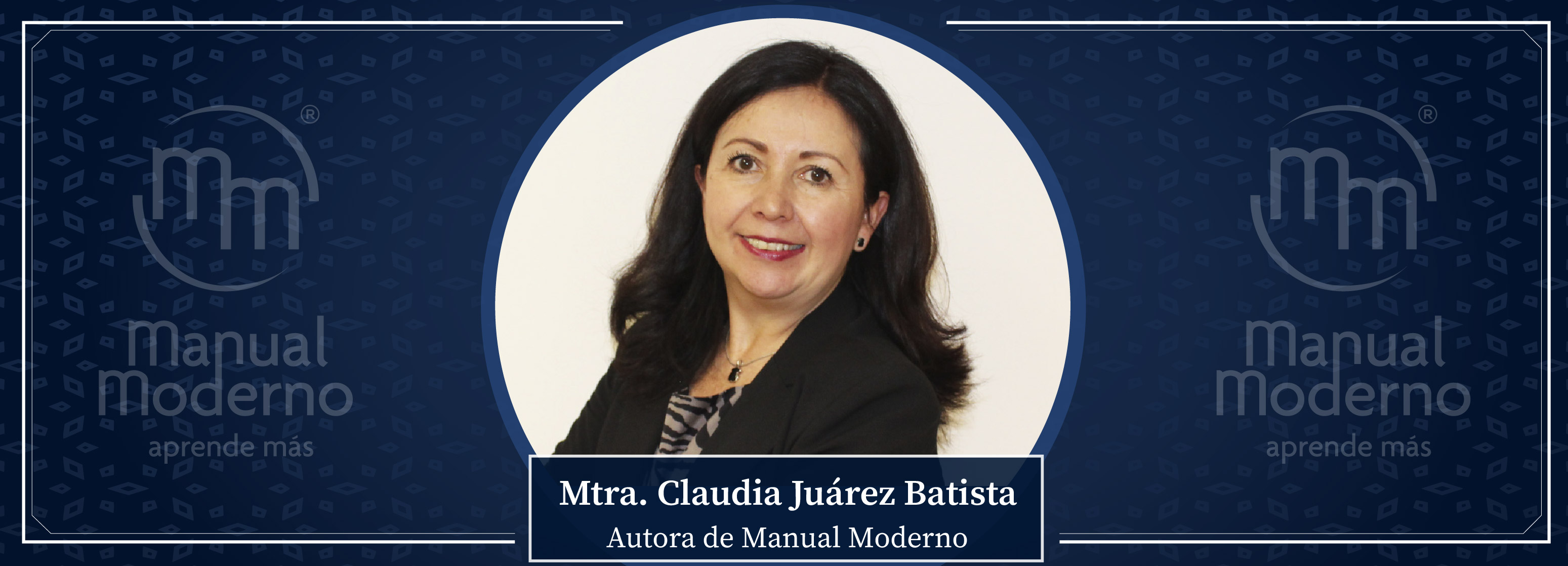 Nuestros Autores. Mtra. Claudia Juárez Batista
